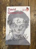 Che tu sia per me il coltello