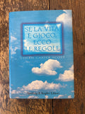 Se la vita è gioco, ecco le regole