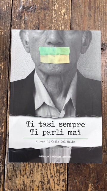Ti Tasi sempre Ti parli mai