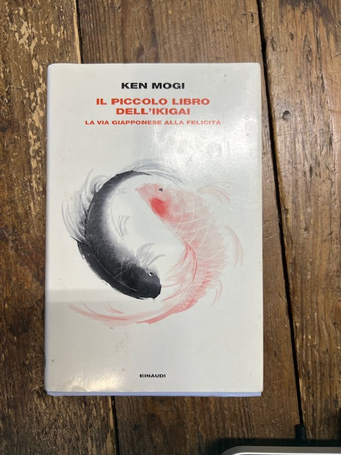 Il piccolo libro dell’ikigai