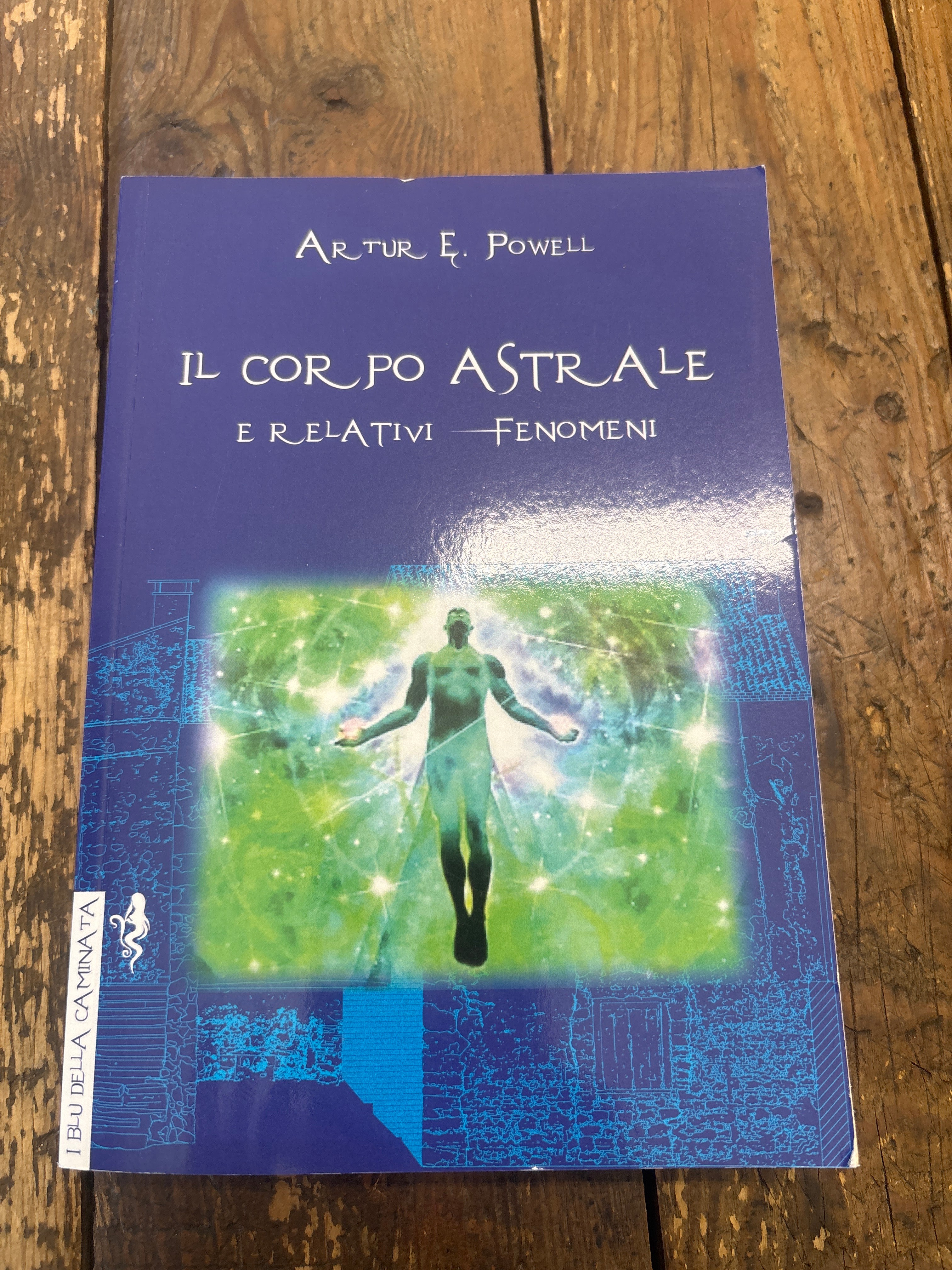 Il corpo astrale e relativi fenomeni