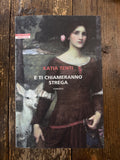 E ti chiameranno strega