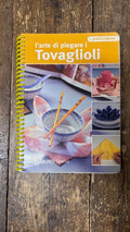 L’arte di piagare i tovaglioli