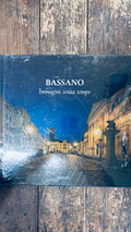 Bassano Immagini senza tempo