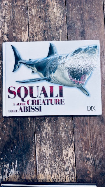Squali e altre creature degli abissi