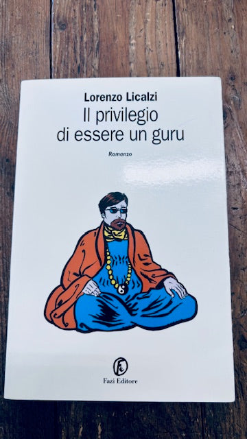 Il privilegio di essere un guru