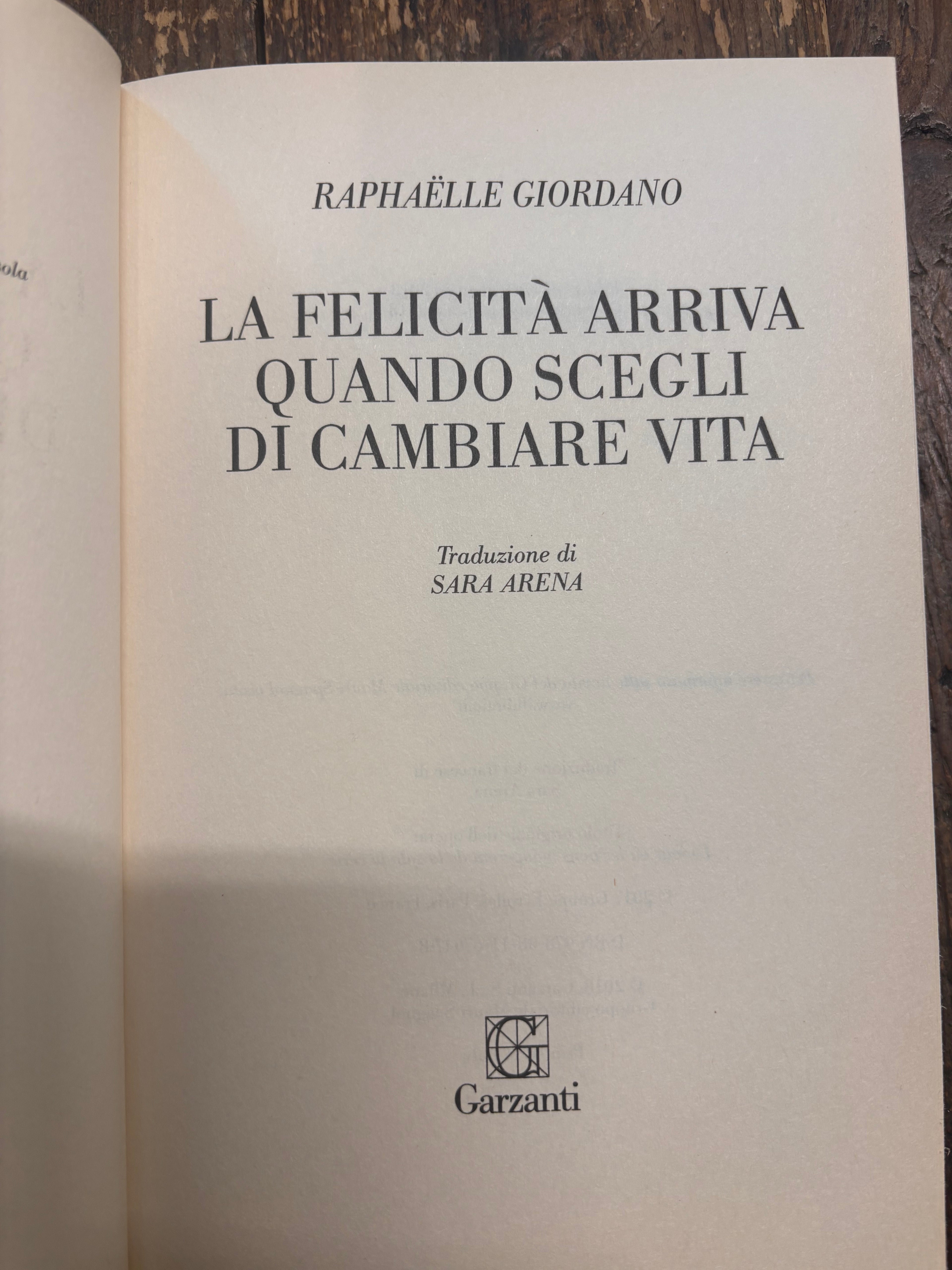 La felicità arriva quando scegli di cambiare vita