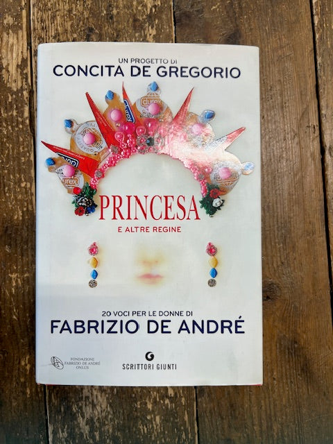 Principessa e altre regine - 20 voci per le donne di Fabrizio De Andrè