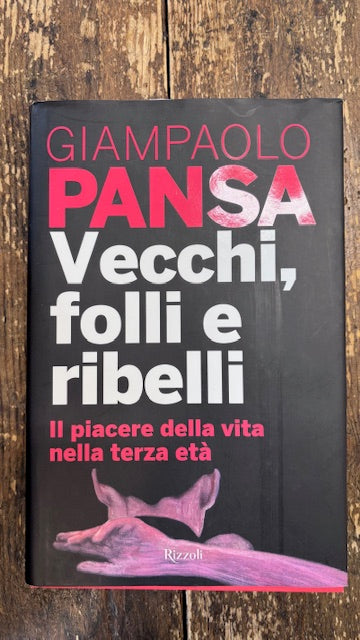 Vecchi, Folli e ribelli