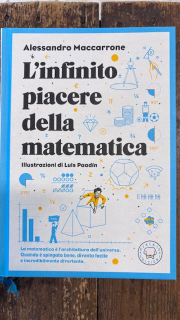 L'infinito piacere della matematica con illustrazioni