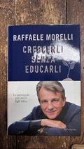 Crescerli Senza educarli