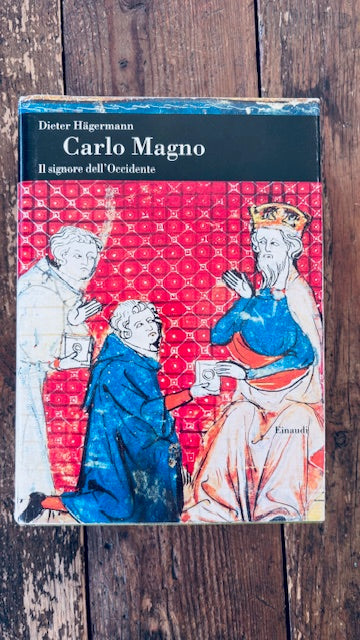 Carlo Magno il signore dell'occidente